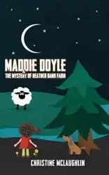 Maddie Doyle and the Mystery of Heather Bank Farm - Christine McLaughlin