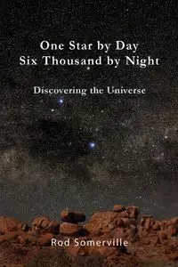 One Star by Day, Six Thousand by Night - Rodney Somerville
