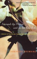 Around the House and in the Garden - Dominique Browning