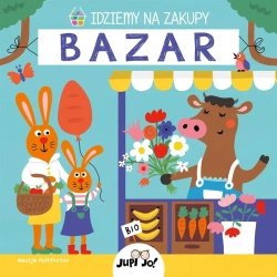 Idziemy na zakupy. Bazar - Nastja Holtfreter, Anna Taraska-Pietrzak