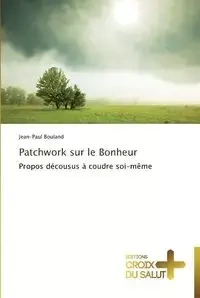 Patchwork sur le bonheur - BOULAND-J