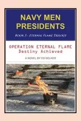 NAVY MEN PRESIDENTS - Ed Delker