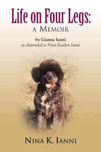 LIFE ON FOUR LEGS - Gianna Ianni