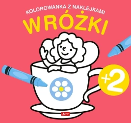 Wróżki. Kolorowanka z naklejkami - praca zbiorowa