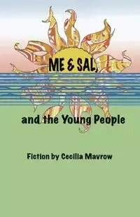 Me & Sal, and the Young People - Cecilia Mavrow