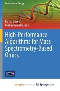 High-Performance Algorithms for Mass Spectrometry-Based Omics - Saeed Fahad