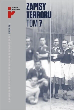 Zapisy Terroru T.7 Ofiary zbrodniczej medycyny - praca zbiorowa