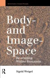 Body-and Image-Space - Sigrid Weigel