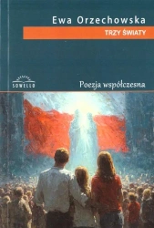 Trzy światy - Ewa Orzechowska
