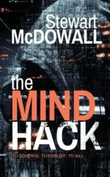 The Mind Hack (Detective McQueen, #2) - Stewart McDowall