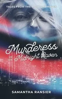 Murderess of the Midnight Raven - Samantha Ransier