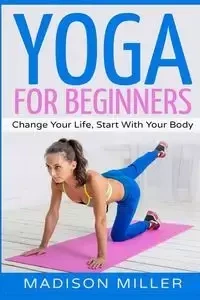 Yoga for Beginners - Madison Miller
