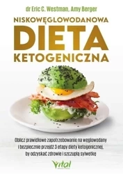 Niskowęglowodanowa dieta ketogeniczna - Amy Berger, Eric C. Westman