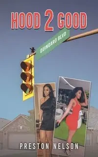 Hood 2 Good - Nelson Preston