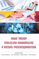 Nowe trendy społeczno-ekonomiczne a rozwój.. - Paweł Antonowicz, Ewa Malinowska, Jędrzej Sicińsk