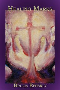 Healing Marks - Bruce Epperly G