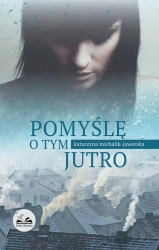 eBook Pomyślę o tym jutro - Katarzyna Michalik-Jaworska mobi epub