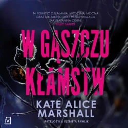 audiobook W gąszczu kłamstw - Kate Alice Marshall