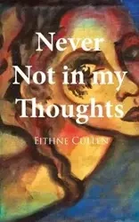 Never Not in My Thoughts - Cullen Eithne