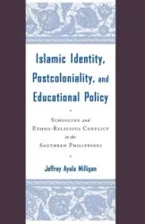 Islamic Identity, Postcoloniality, and Educational Policy - Milligan J.