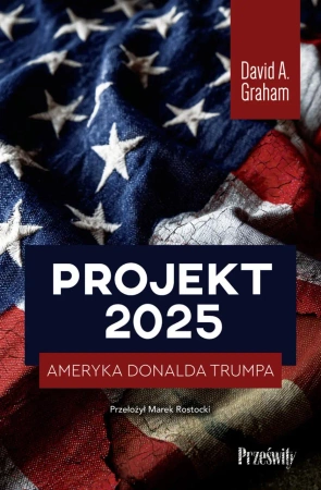 eBook Projekt 2025. Ameryka Donalda Trumpa - David Graham A. epub mobi