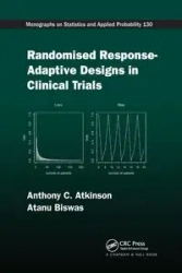 Randomised Response-Adaptive Designs in Clinical Trials - Anthony Atkinson C
