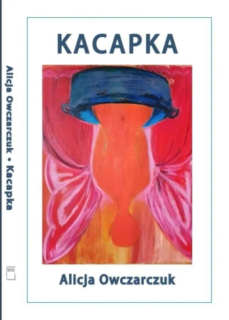 Kacapka - Alicja Owczarczuk