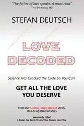 LOVE DECODED - Stefan Deutsch MD