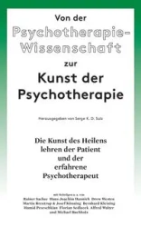 Von der Psychotherapie-Wissenschaft zur Kunst der Psychotherapie - Sulz Serge