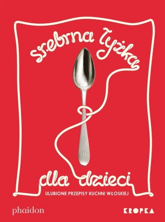 Srebrna łyżka dla dzieci - Amanda Grant, Harriet Russell