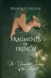 Fragments of French - St. Wanda Hilaire