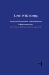 Die pneumatische Behandlung von Respirations- und Zirkulationskrankheiten - Louis Waldenburg