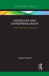 Heidegger and Entrepreneurship - Åsvoll Håvard