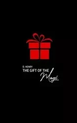 The Gift of the Magi - Henry O.