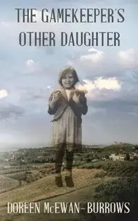 The Gamekeepers Other Daughter - Doreen McEwan-Burrows