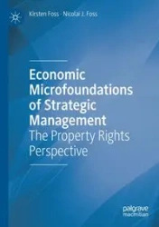 Economic Microfoundations of Strategic Management - Kirsten Foss