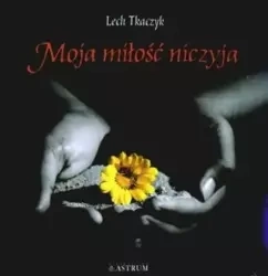 Moja miłość niczyja + CD - Lech Tkaczyk