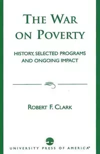 The War on Poverty - Clark Robert F.