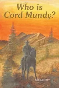 Who Is Cord Mundy? - Ron Lazenby