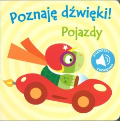 Poznaję dźwięki! Pojazdy - praca zbiorowa
