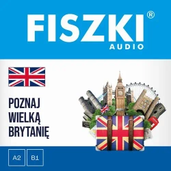 audiobook FISZKI audio – angielski – Poznaj Wielką Brytanię - Patrycja Wojsyk