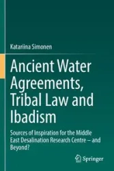 Ancient Water Agreements, Tribal Law and Ibadism - Simonen Katariina