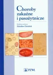 Choroby zakaźne i pasożytnicze - Dziubek Zdzisław