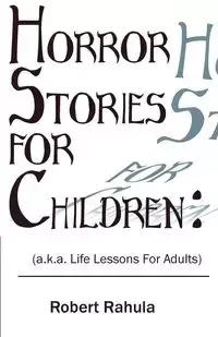 HORROR STORIES FOR CHILDREN - Robert Rahula