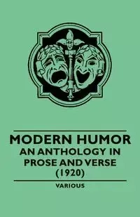 Modern Humor - An Anthology in Prose and Verse - (1920) - Various