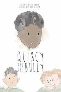 Quincy and the Bully - Johnson Deanna