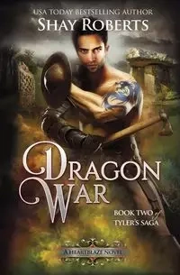 Dragon War - Shay Roberts