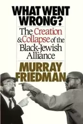 What Went Wrong? - Murray Friedman
