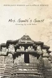 Mrs. Gandhi's Guest - David Harned Baily