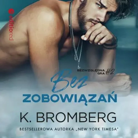 audiobook Bez zobowiązań (Bezwzględna gra #2) - K. Bromberg